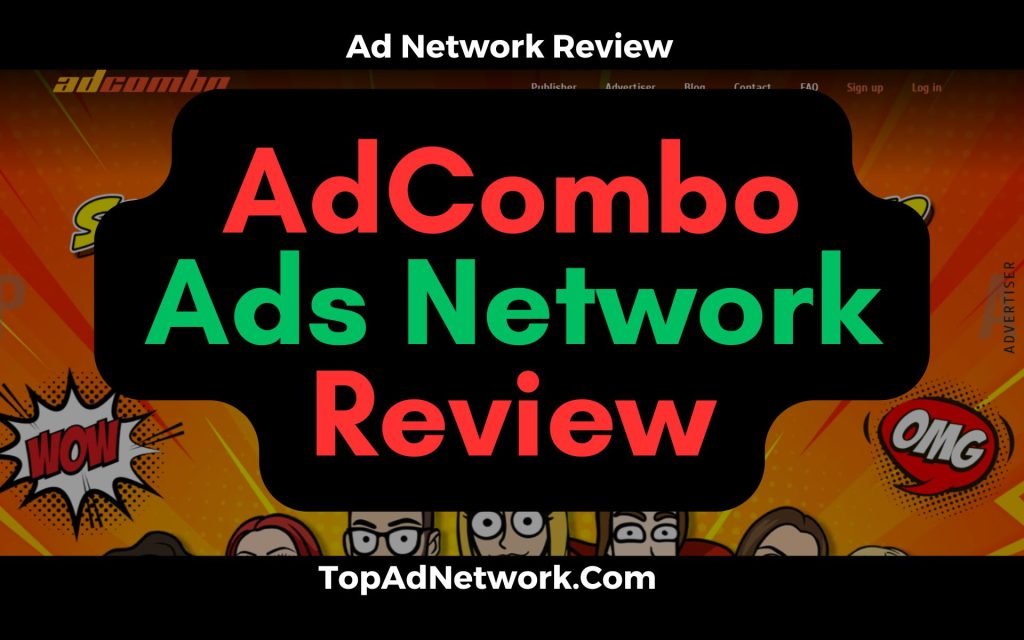 AdCombo Review – Best Affiliate Marketing Ad Network